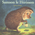 Drôles De Petites Bêtes : Samson le hérisson : Livre pour enfant : Unité
