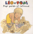 Léo Et Popi : Popi perdu et retrouvé : Livre pour enfant : Unité